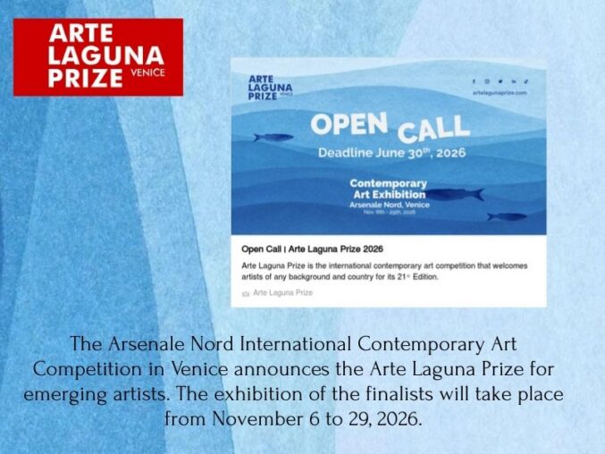 Arte Laguna Prize 2026: Apply Now and Exhibit at the Arsenale in Venice
